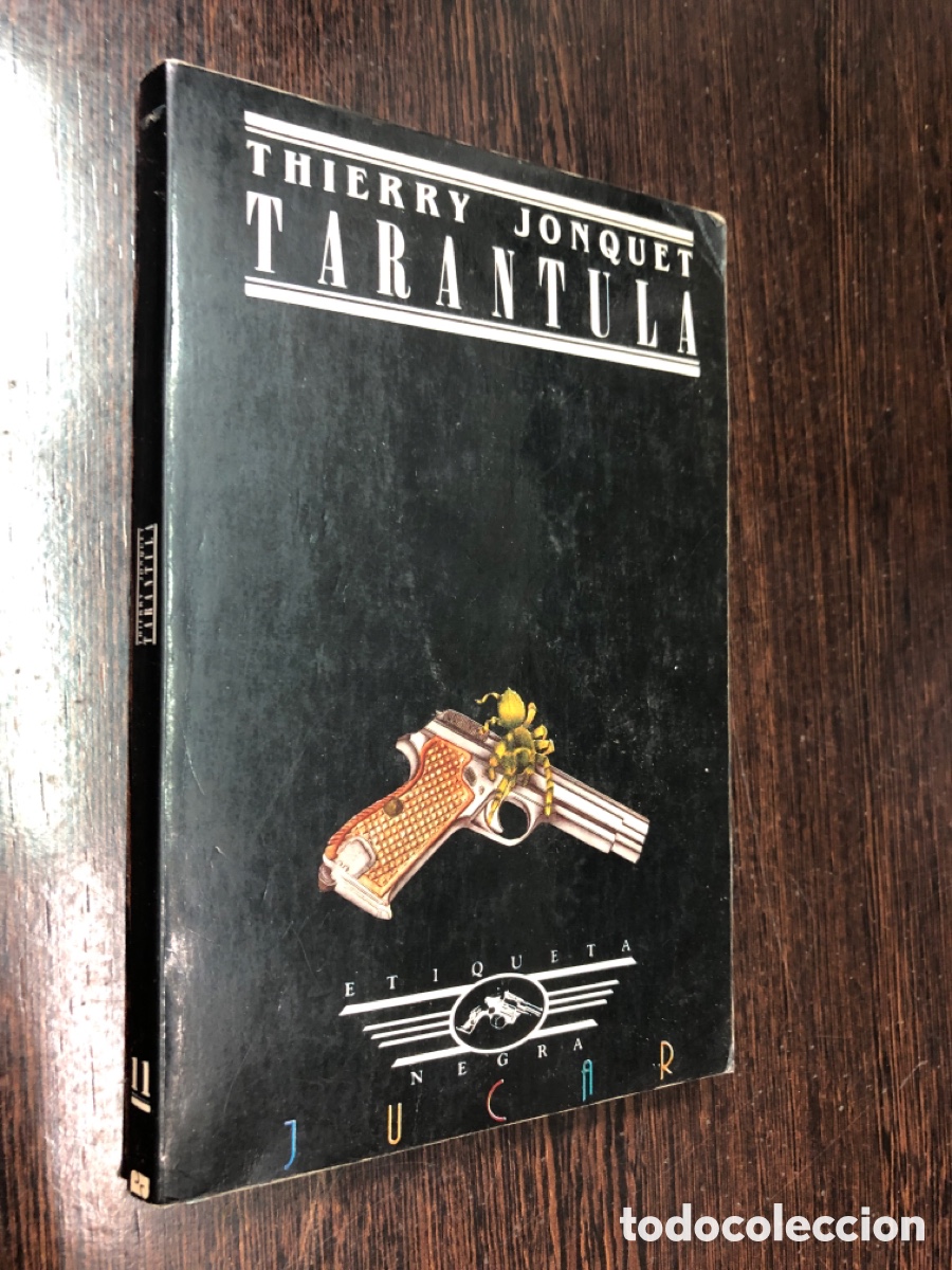 Livres: TARANTULA THIERRY JONQUET EDICIONES JUCAR ETIQUETA NEGRA