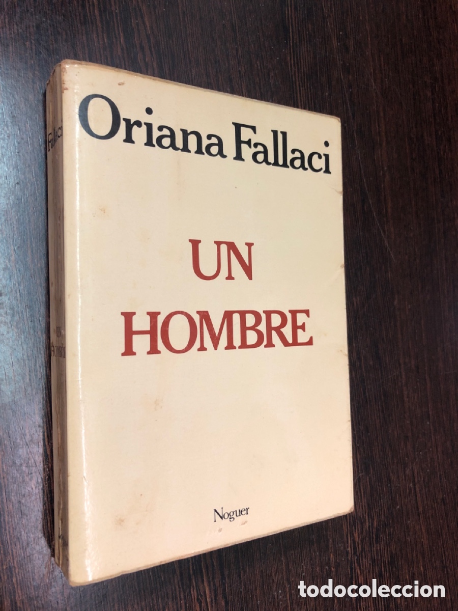 Livres: UN HOMBRE ORIANA FALLACI NOGUER
