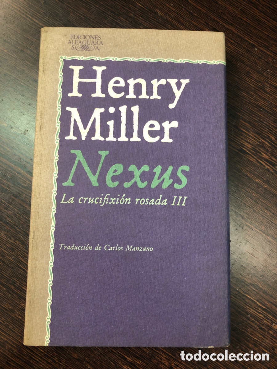 Libri di seconda mano: HERNRY MILLER NEXUS LA CRUCIFIXION ROSADA III EDICIONES ALFAGUARA