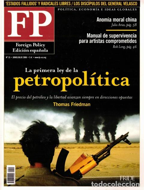 Livres: FOREIGN POLICY EDICI&Oacute;N ESPA&Ntilde;OLA N&ordm; 15 (La primera ley de la petropol&iacute;tica; Anomia moral china; ... -