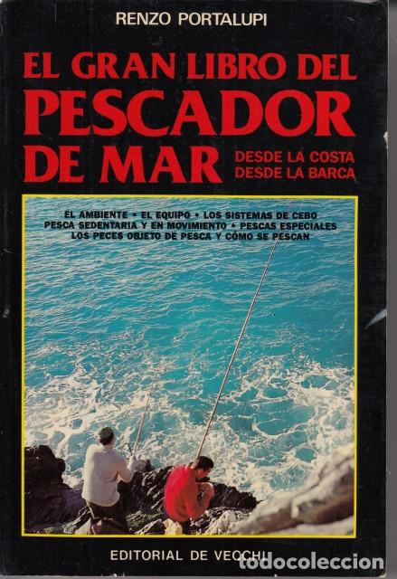 Livros em segunda m&atilde;o: EL GRAN LIBRO DEL PESCADOR DE MAR. (DESDE LA COSTA , DESDE LA BARCA) - PORTALUPI, RENZO