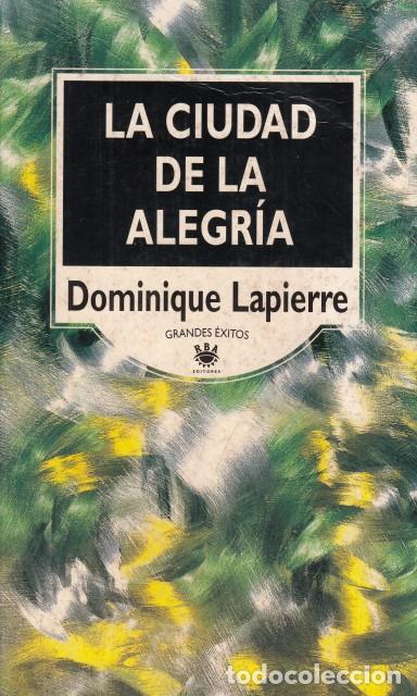 Libros: LA CIUDAD DE LA ALEGRIA - LAPIERRE, DOMINIQUE - Foto 1