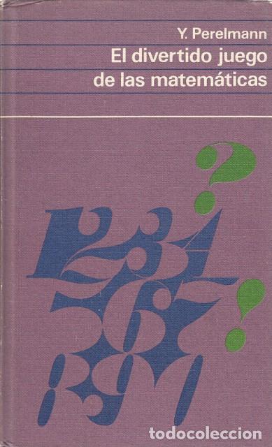 books: EL DIVERTIDO JUEGO DE LAS MATEM&Aacute;TICAS - PERELMANN, Y.