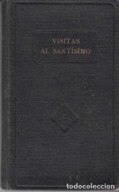 books: VISITAS AL SANT&Iacute;SIMO SACRAMENTO Y A LA SIEMPRE INMACULADA V&Iacute;RGEN MAR&Iacute;A PARA CADA D&Iacute;A DEL MES - MAR&Iacute;A