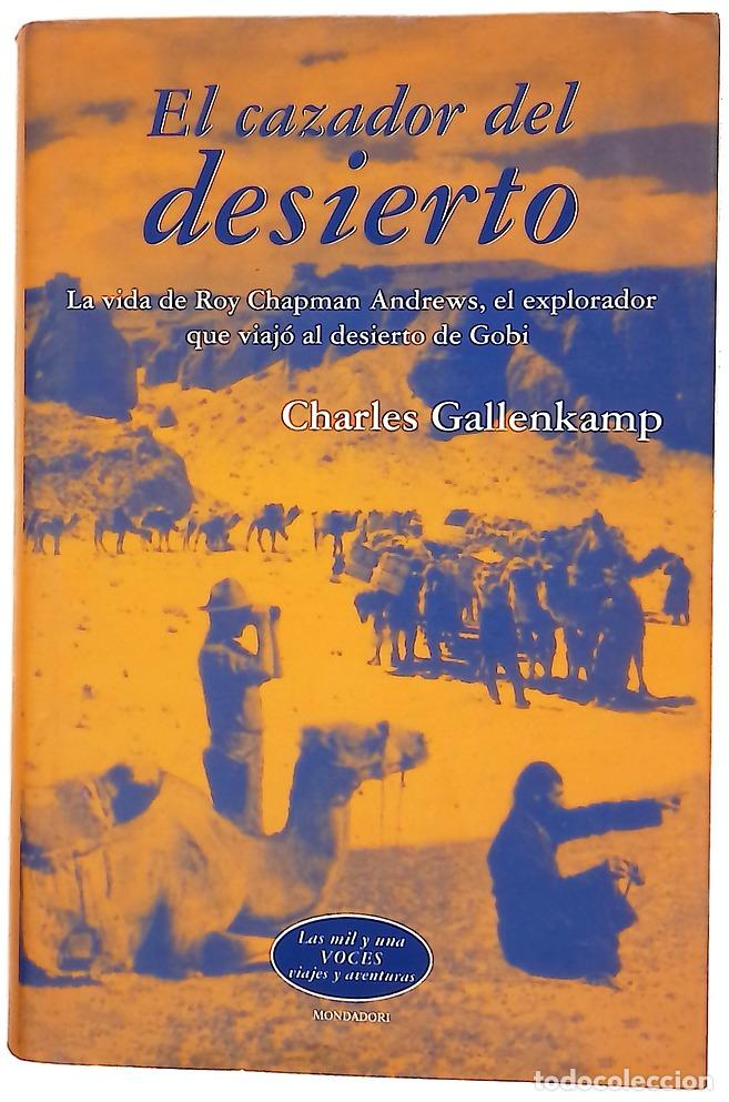 Libros: El cazador del desierto - Gallenkamp, Charles