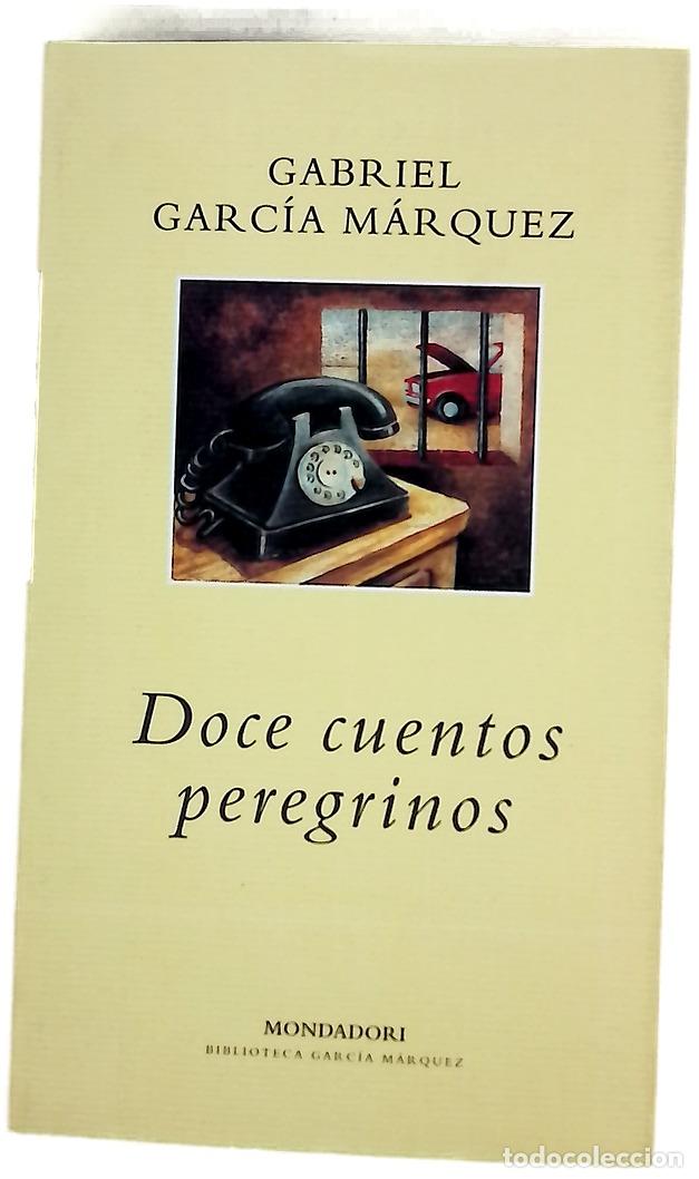 Libros: Doce cuentos peregrinos - Garc&iacute;a M&aacute;rquez, Gabriel