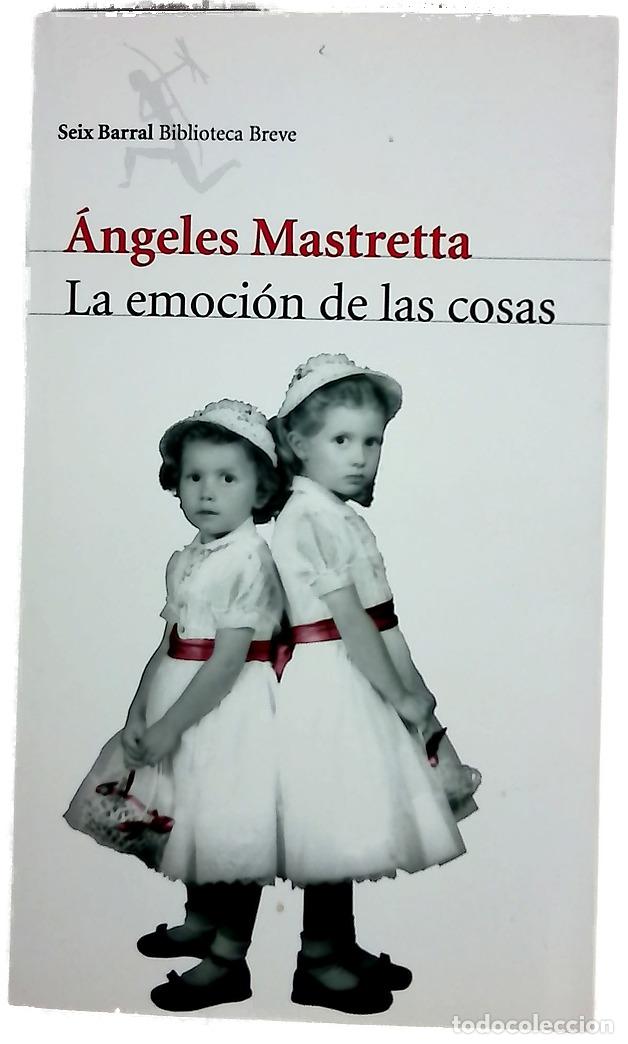 Libros: La emoci&oacute;n de las cosas - Mastretta, &Aacute;ngeles
