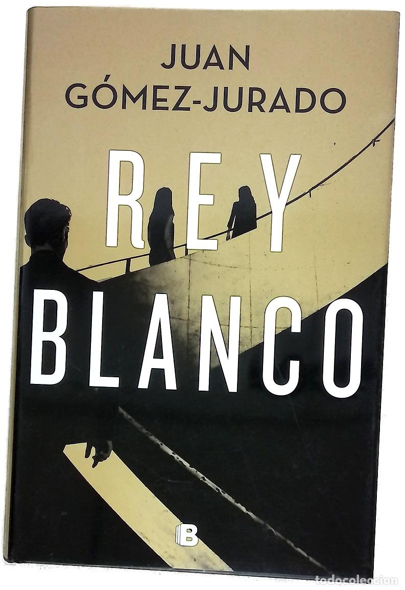 Libros: Rey blanco - G&oacute;mez-Jurado, Juan
