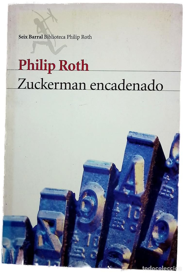 Libros: Zuckerman encadenado - Roth, Philip