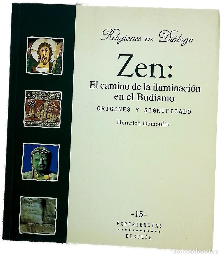 Libros: Zen, el camino de la iluminaci&oacute;n en el budismo : or&iacute;genes y significado