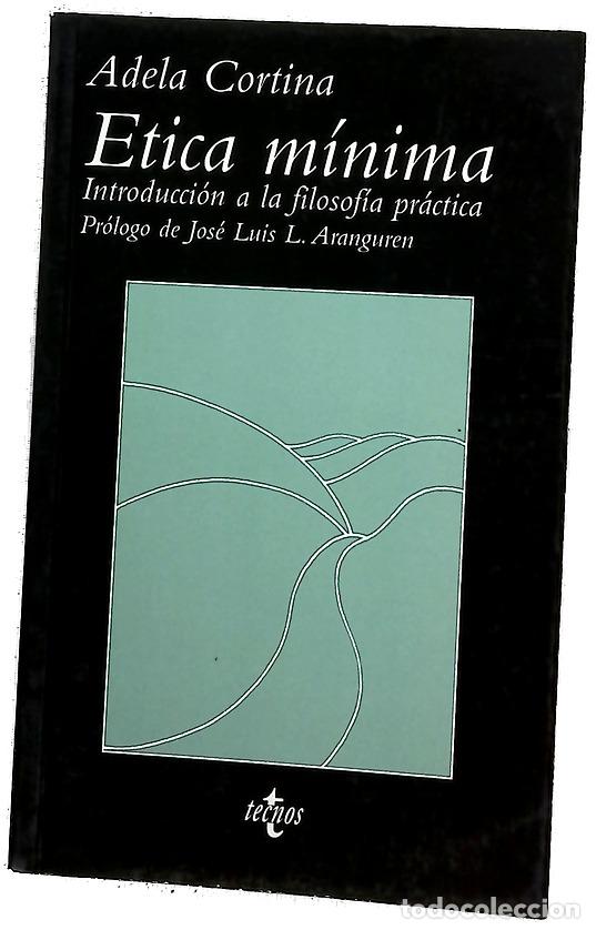 Libros: &Eacute;tica m&iacute;nima : introducci&oacute;n a la filosof&iacute;a pr&aacute;ctica - 15. ed.