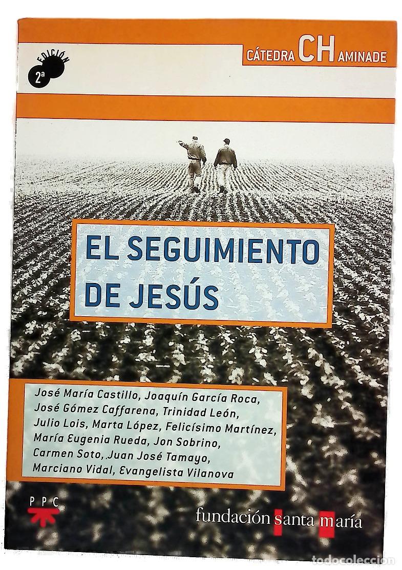 Libros: El seguimiento de Jes&uacute;s - Castillo, Jos&eacute; Mar&iacute;a