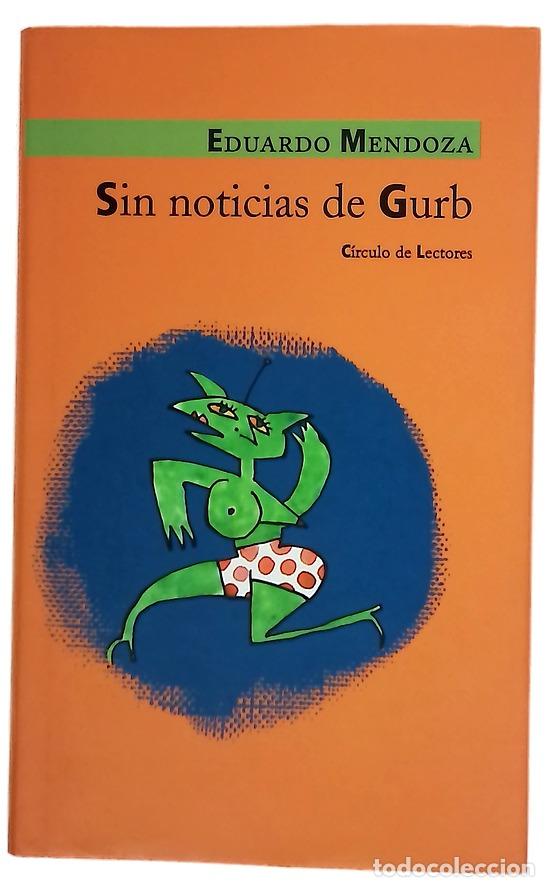 Libros: Sin noticias de Gurb - Mendoza, Eduardo