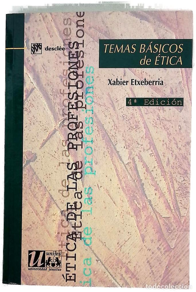 Libros: Temas b&aacute;sicos de &eacute;tica - Etxeberria, Xabier