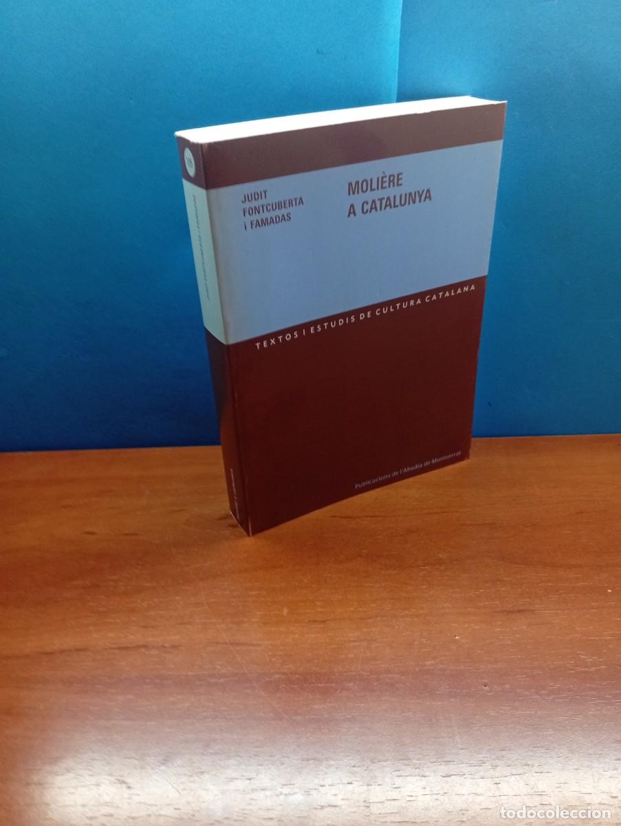 Libros: Moli&egrave;re a Catalunya.-Judit Fontcuberta i Famadas