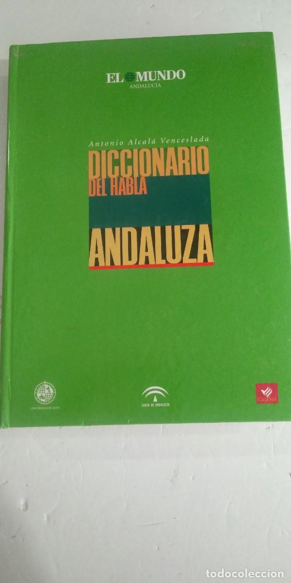 Libros: Diccionario del habla andaluza Antonio Alcal&aacute; Venceslada