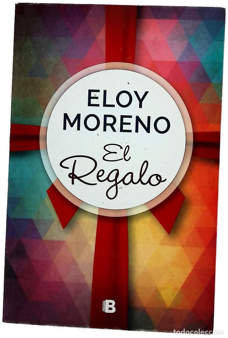 Libros: El regalo - Eloy Moreno - Ediciones B