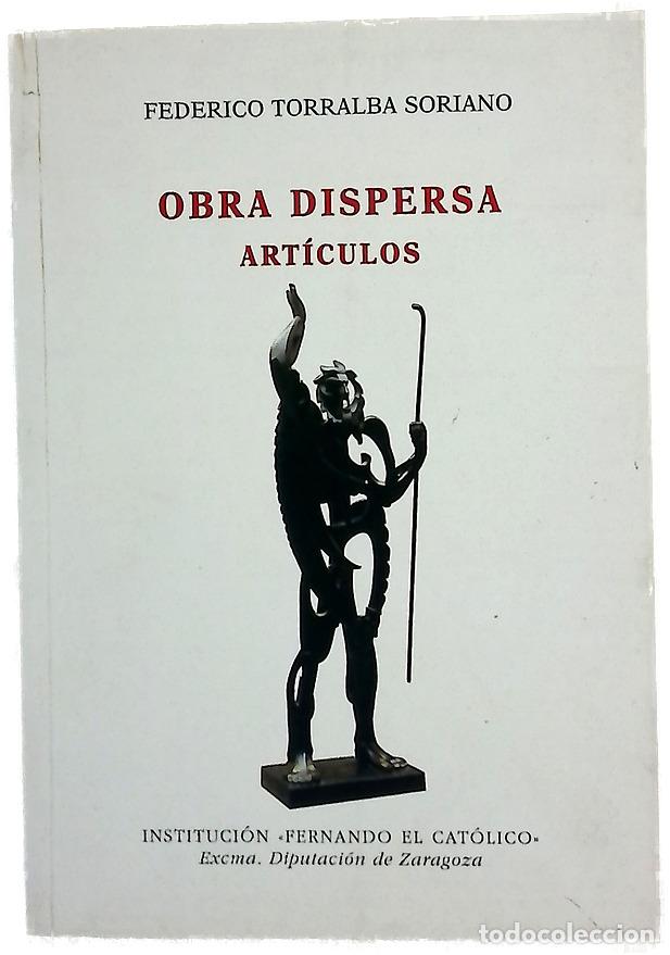 Libros: Obra dispersa art&iacute;culos - Torralba Soriano, Federico