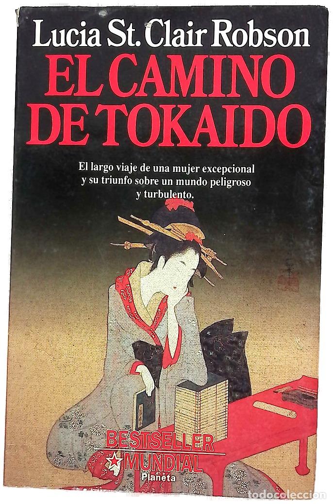 Libros: El camino de Tokaido - Robson, Lucia St. Clair; Mart&iacute;n, Francisco