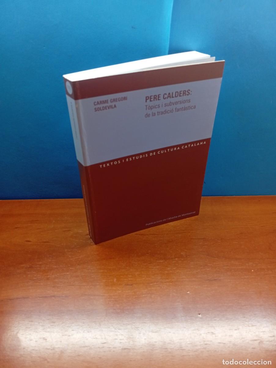 Libros: Pere Calders: T&ograve;pics i subversions de la tradici&oacute; fant&agrave;stica .-Carme Gregori Soldevila