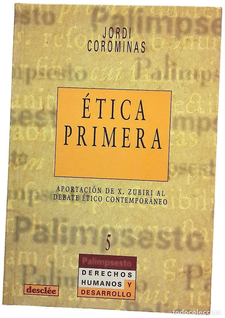 Libros: &Eacute;tica primera aportaci&oacute;n de X. Zubiri al debate &eacute;tico contempor&aacute;neo