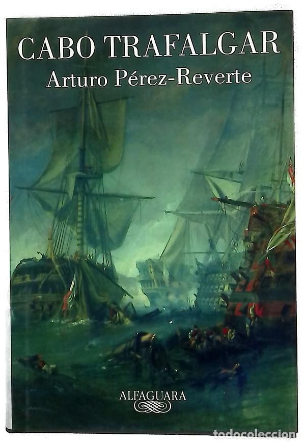 Libros: Cabo Trafalgar - P&eacute;rez-Reverte, Arturo