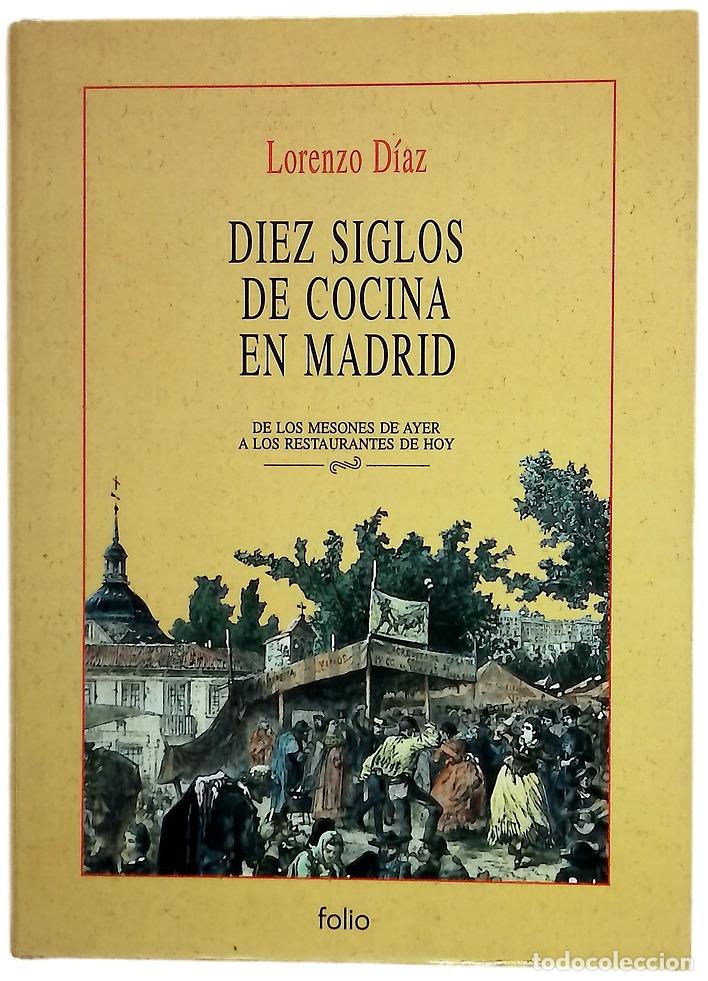 Libros: Diez siglos de cocina en Madrid de los mesones de ayer a los restaurantes de hoy