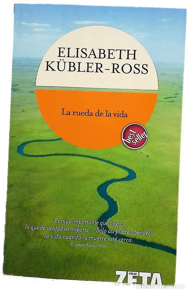 Libros: La rueda de la vida - K&uuml;bler-Ross, Elisabeth