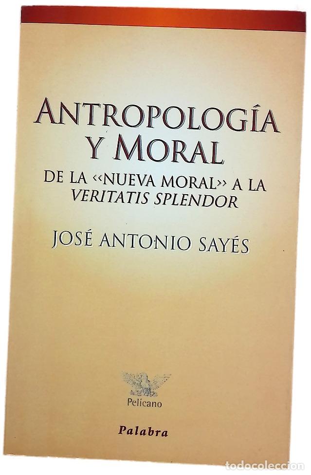 Libros: Antropolog&iacute;a y moral de la &rdquo;nueva moral&rdquo; a la &rdquo;Veritatis splendor&rdquo;