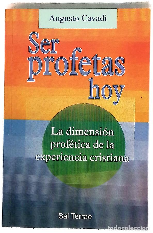 Libros: Ser profetas hoy : la dimensi&oacute;n prof&eacute;tica de la experiencia cristiana