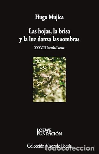 Las hojas, la brisa y la luz danza las sombras -