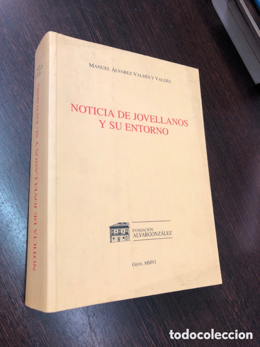 Livres: NOTICIA DE JOVELLANOS Y SU ENTORNO MANUEL ALVAREZ VALDES Y VALDES