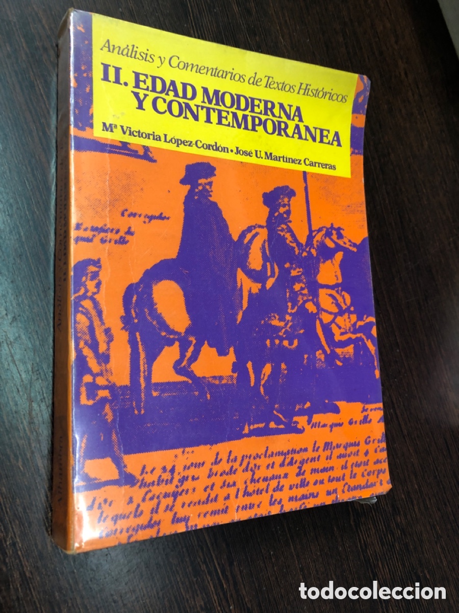 Livres: EDAD MODERNA Y CONTEMPORANEA ANALISIS Y COMENTARIOS DE TEXTOS HISTORICOS VICTORIA LOPEZ GORDON