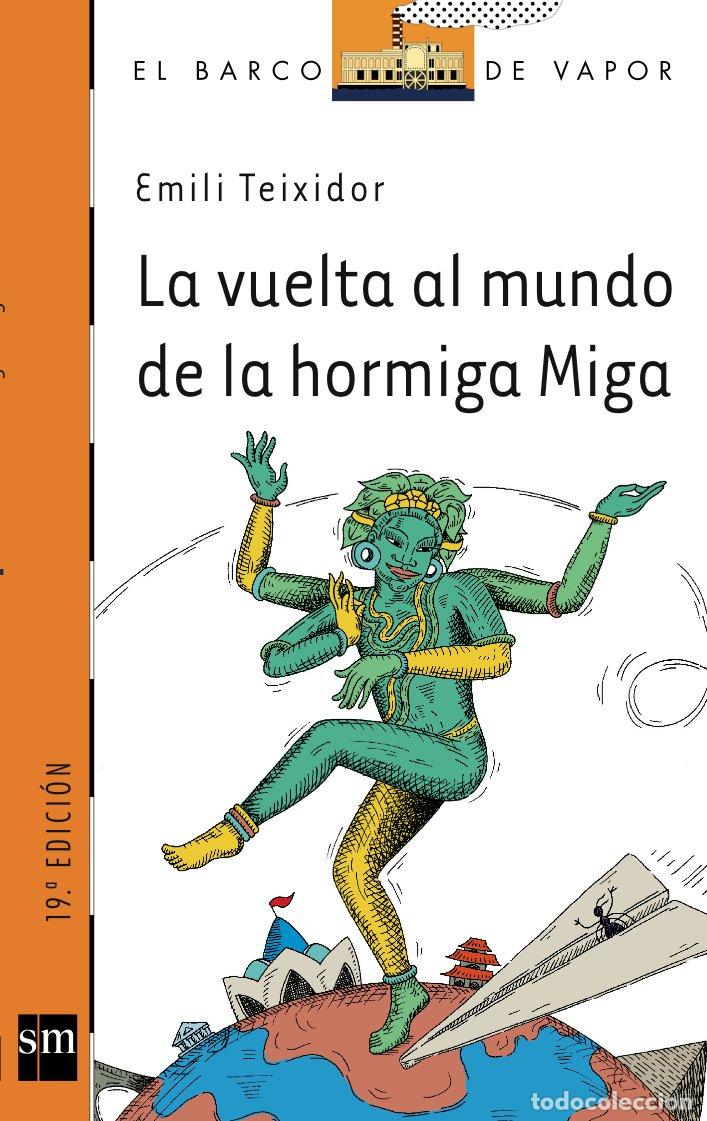 Libros: La vuelta al mundo de la hormiga Miga: 147 (El Barco de Vapor Naranja)
