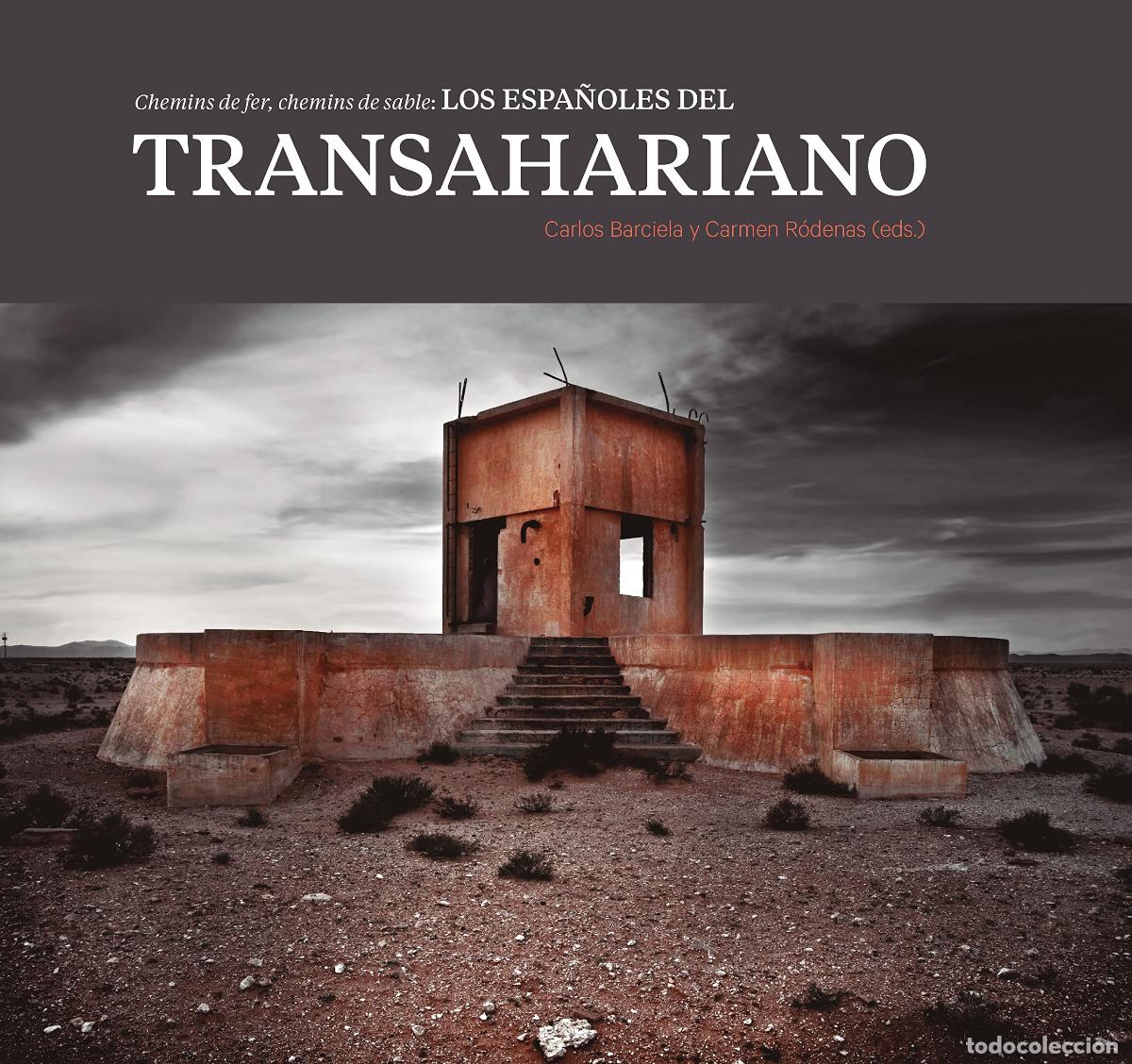 Libros: Chemins de fer, chemins de sable: los espa&ntilde;oles del Transahariano (Monograf&iacute;as)