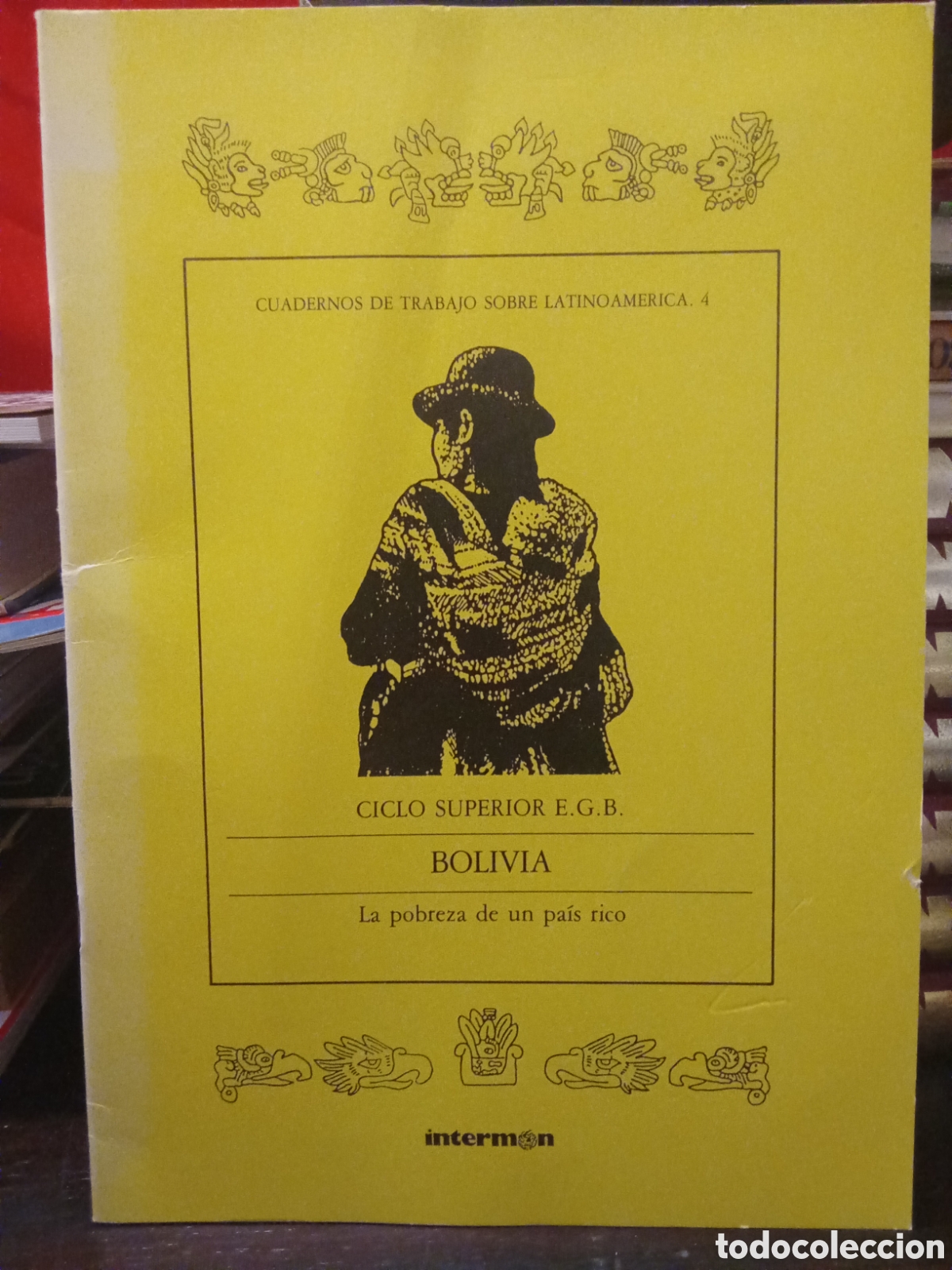 Libri di seconda mano: CUADERNOS DE TRABAJO SOBRE LATINOAMERICA. 4 - BOLIVIA La pobreza de un pa&iacute;s rico