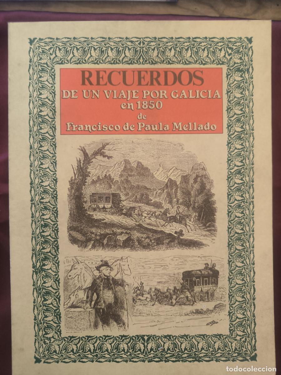Libros: Recuerdos de un viaje por Galicia en 1850. - Francisco de Paula Mellado.