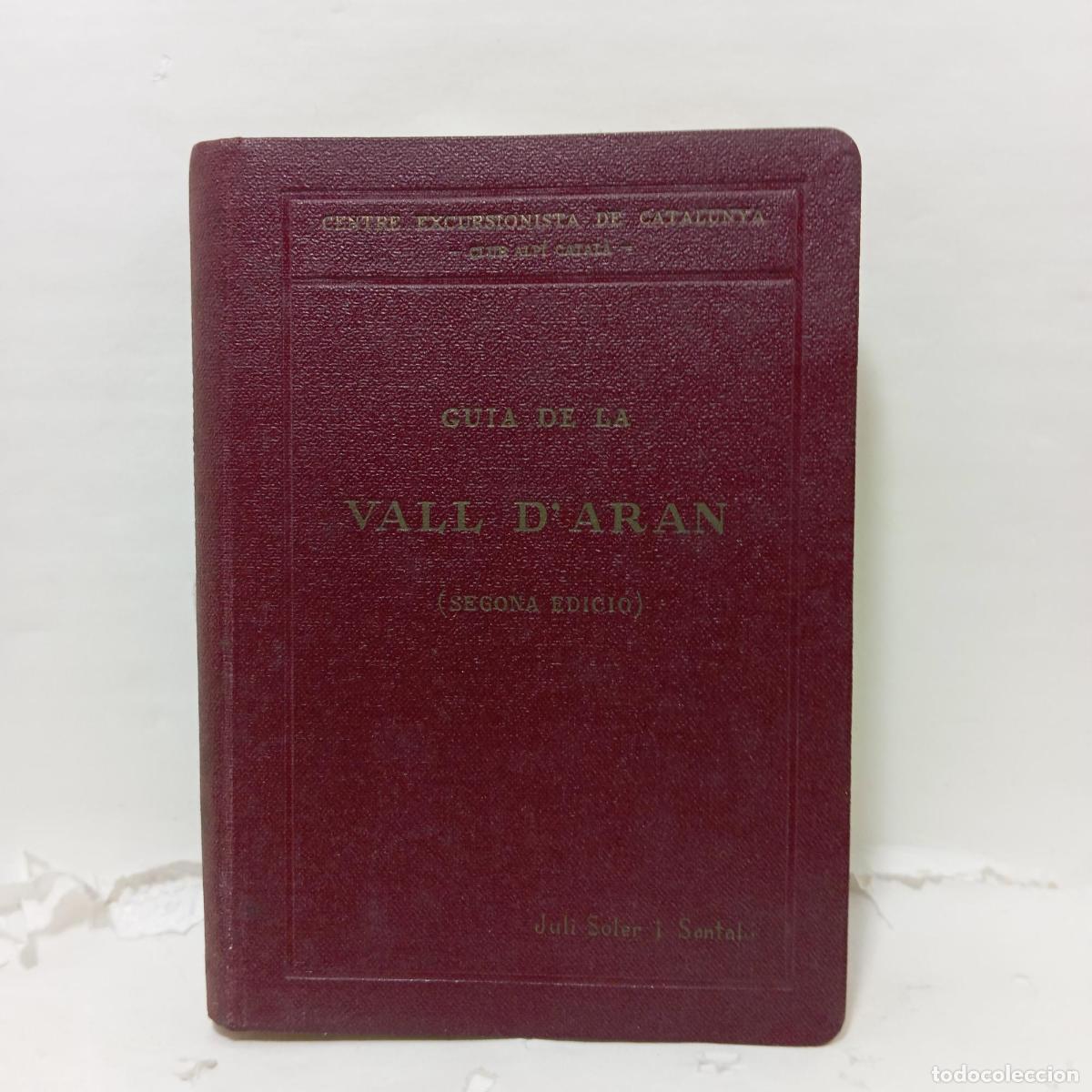Libros: Gu&iacute;a de la Vall D&acute;Aran - Juli Soler i Santal&oacute;