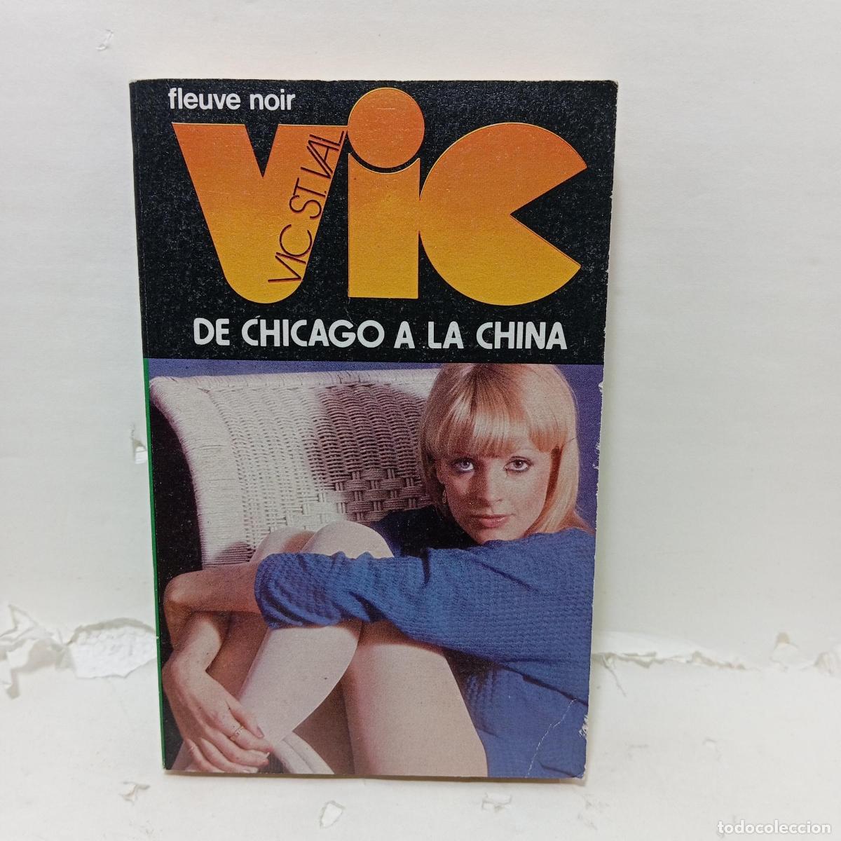 Livres: VIC DE CHICAGO A LA CHINA - Vic St. Val