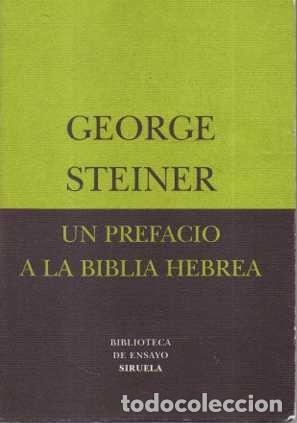 Libros: UN PREFACIO A LA BIBLIA HEBREA. - STEINER, George. - Foto 1
