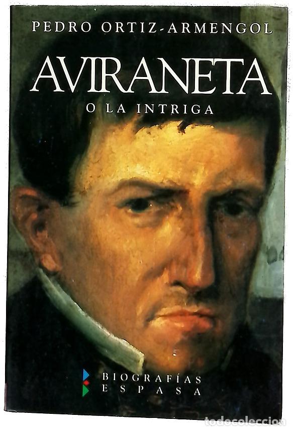 Libros: Aviraneta o La intriga - Ortiz Armengol, Pedro