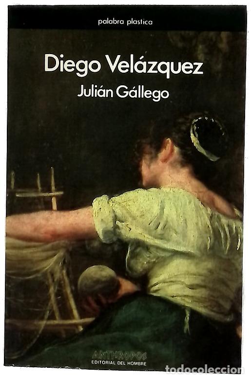 Libros: Diego Vel&aacute;zquez - G&aacute;llego, Juli&aacute;n