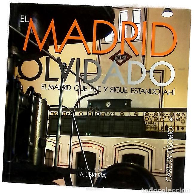 Libros: El Madrid olvidado : el Madrid que fue y sigue estando ah&iacute;