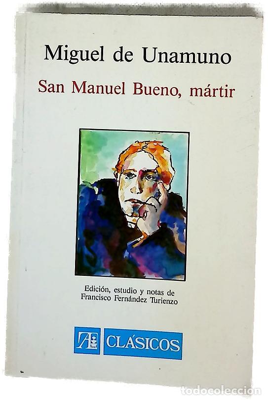 Libros: San Manuel Bueno, m&aacute;rtir - Unamuno, Miguel de; Fern&aacute;ndez Turienzo, Francisco