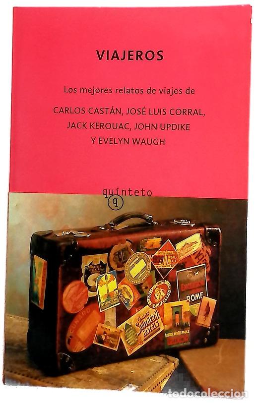 Libros: Viajeros los mejores relatos de viajes de Carlos Cast&aacute;n ... [et al.]
