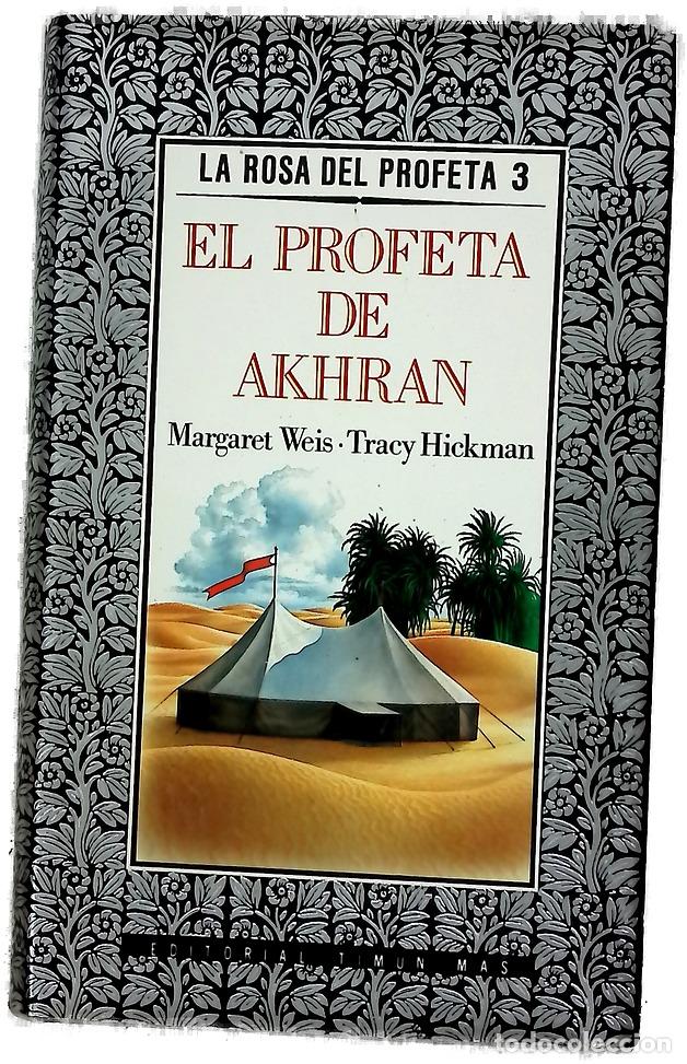 Libros: El profeta de Akhran - Weis, Margaret; Hickman, Tracy; Mart&iacute;nez Castellote, Ram&oacute;n