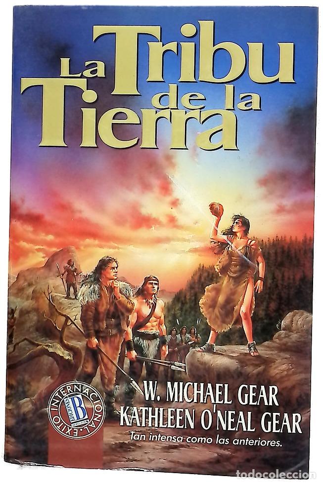 Libros: La tribu de la tierra - Gear, W. Michael; Gear, Kathleen O'Neal; Tapia, Sonia