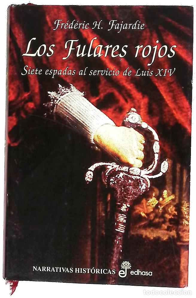Libros: Los Fulares Rojos siete espadas al servicio de Luis XIV