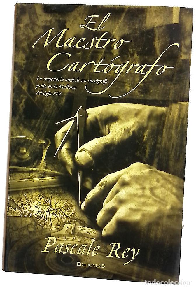 Libros: El maestro cart&oacute;grafo - Rey, Pascale