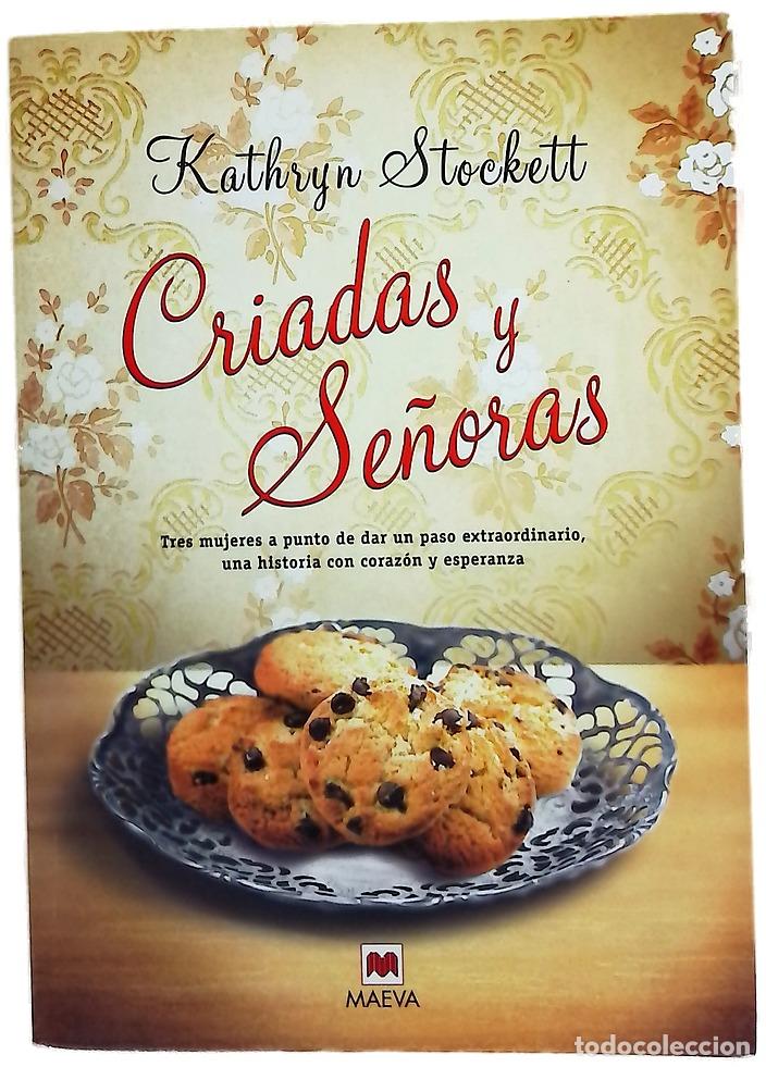 Libros: Criadas y se&ntilde;oras - Stockett, Kathryn; Abella, &Aacute;lvaro
